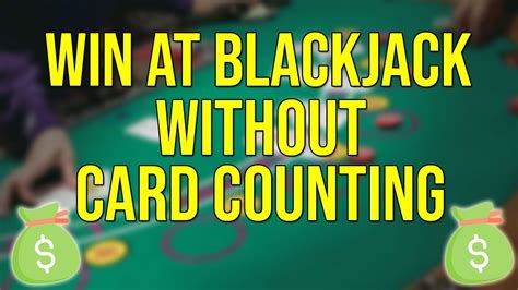 how to win blackjack without counting|How to Win at Blackjack .